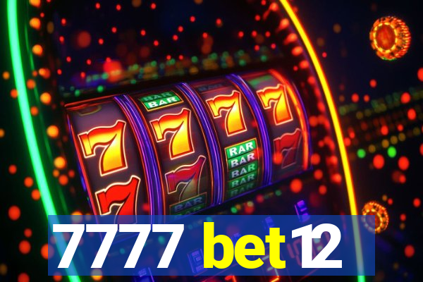 7777 bet12